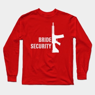 Bride Security (Bachelorette Party / Hen Night / Rifle / White) Long Sleeve T-Shirt